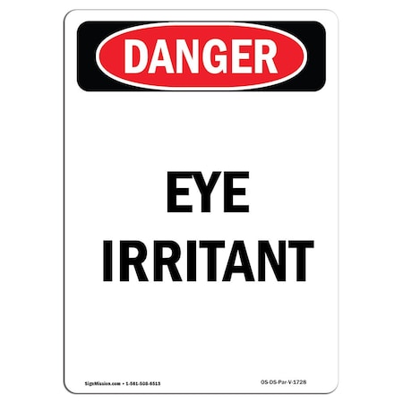 OSHA Danger Sign, Portrait Eye Irritant, 24in X 18in Rigid Plastic